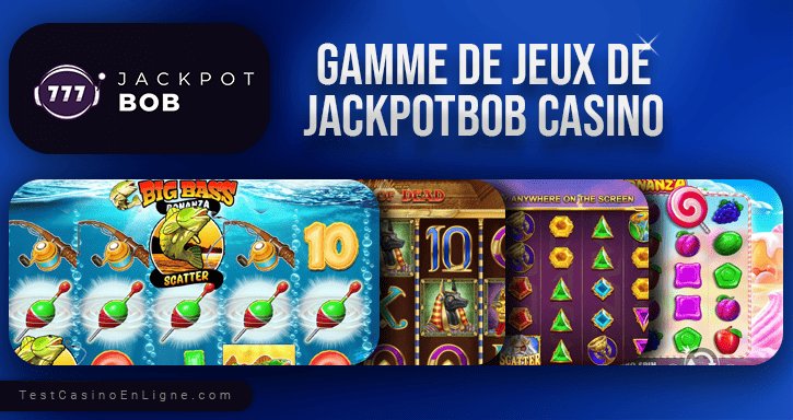 Image: Découvrez Jackpot Bob, le Casino en Ligne des Joueurs Français Image: Découvrez Jackpot Bob, le Casino en Ligne des Joueurs Français